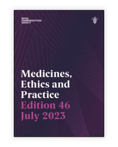 Medicines, Ethics and Practice 46th Edition