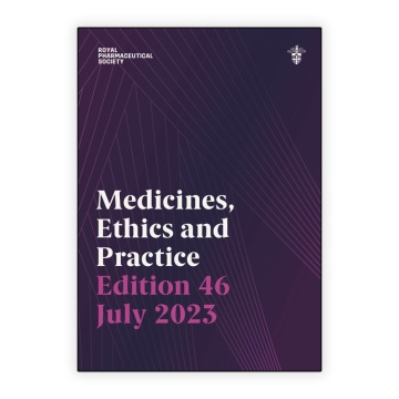 Medicines, Ethics and Practice 46th Edition